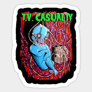 TV CASUALTY Sticker